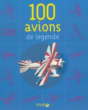Couverture du produit · 100 avions de légende NE