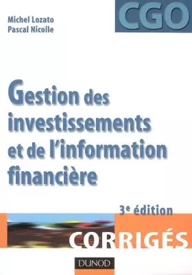 Couverture du produit · Gestion des investissements et de l'information financière - 3ème édition - Corrigés: Corrigés