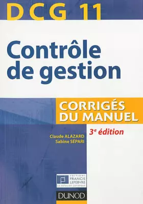 Couverture du produit · DCG 11 - Contrôle de gestion - 3e édition - Corrigés du manuel