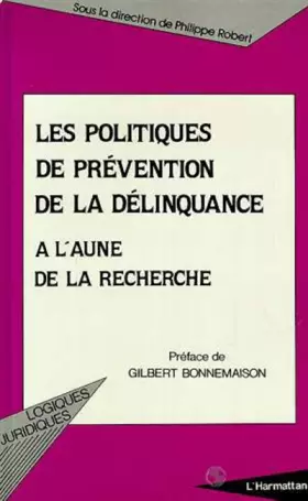 Couverture du produit · Les Politiques de prévention de la délinquance à l'aune de la recherche: Un bilan international