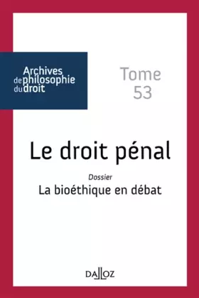 Couverture du produit · Le droit pénal / La bioéthique en débat - Tome 53