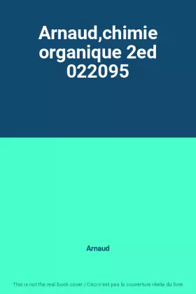 Couverture du produit · Arnaud,chimie organique 2ed 022095
