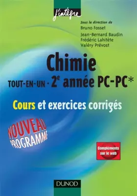 Couverture du produit · Chimie «tout-en-un» 2e année PC-PC* - Cours et exercices corrigés - Livre+compléments en ligne: Cours et exercices corrigés