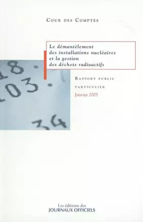Couverture du produit · Le démantèlement des installations nucléaires et la gestion des déchets radioactifs