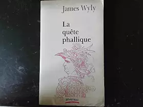 Couverture du produit · La quête phallique