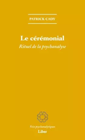Couverture du produit · Le cérémonial - Rituel de la psychanalyse