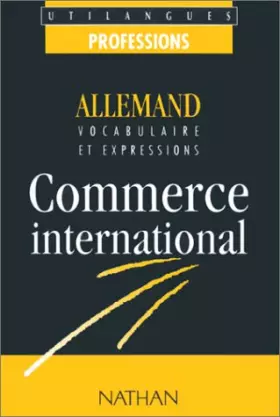 Couverture du produit · Vocabulaire et expressions techniques allemandes : commerce international