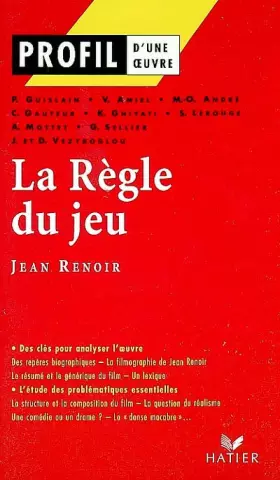 Couverture du produit · Profil d'une oeuvre : La règle du jeu, Renoir
