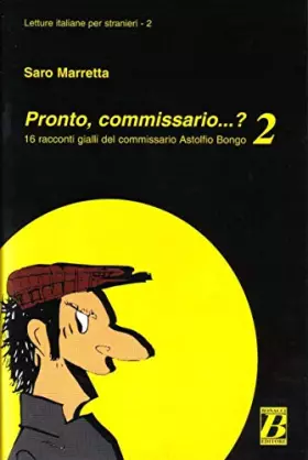 Couverture du produit · Pronto, commissario... ? 16 racconti gialli del commissario Astolfio Bongo (Vol. 2): 16 racconti gialli del commissario Astolfi