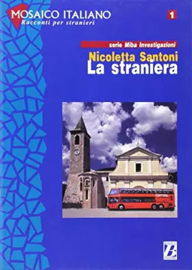 Couverture du produit · Miba Investigazioni : La straniera. Livello 2/4