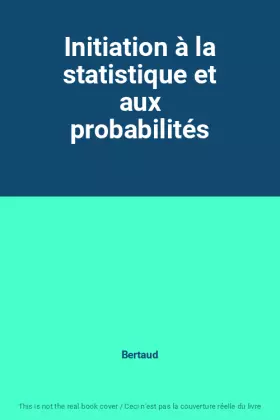 Couverture du produit · Initiation à la statistique et aux probabilités
