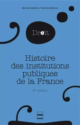 Couverture du produit · Histoire des institutions publiques de la France : Des origines franques à la Révolution
