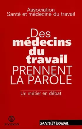 Couverture du produit · Des médecins du travail prennent la parole