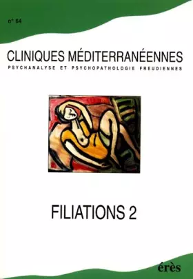 Couverture du produit · Cliniques méditerranéennes, numéro 64 : Filiations, tome 2