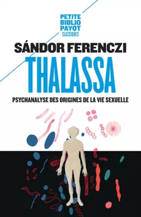 Couverture du produit · THALASSA. psychanalyse des origines de la vie sexuelle précédé de Masculin et Féminin