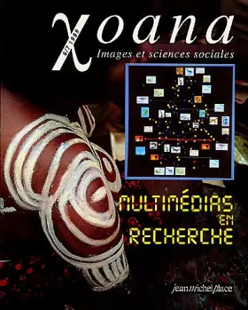 Couverture du produit · Xoana. Images et sciences sociales. Multimédias en recherche