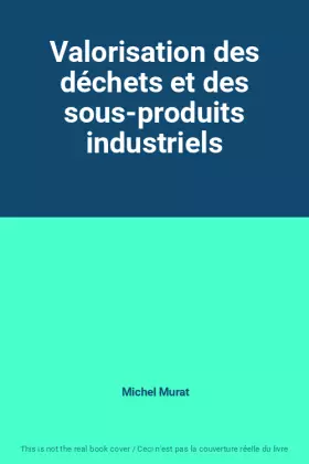 Couverture du produit · Valorisation des déchets et des sous-produits industriels