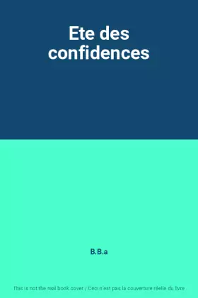 Couverture du produit · Ete des confidences