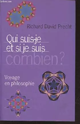 Couverture du produit · Qui suis-je et, si je suis, combien ? Voyage en philosophie