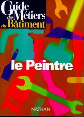Couverture du produit · Guide des métiers du bâtiment : le peintre