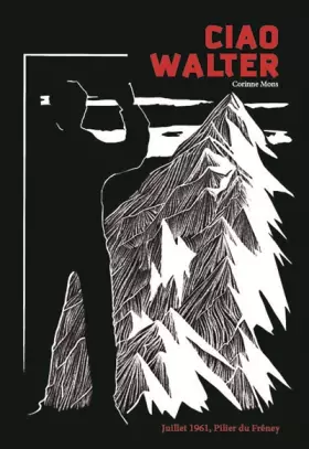 Couverture du produit · Ciao Walter: Juillet 1961, Pilier du Fréney