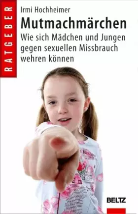 Couverture du produit · Mutmachmärchen: Wie sich Mädchen und Jungen gegen sexuellen Missbrauch wehren können - Ein Arbeitshandbuch. Mit Illustrationen 