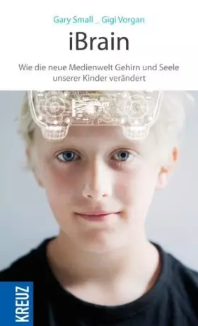 Couverture du produit · iBrain: Wie die neue Medienwelt das Gehirn und die Seele unserer Kinder verändert