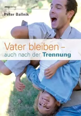 Couverture du produit · Vater bleiben - auch nach der Trennung