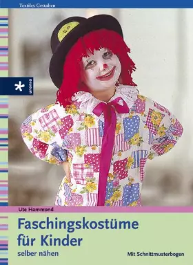Couverture du produit · Faschingskostüme für Kinder: Selber nähen