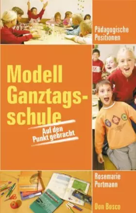 Couverture du produit · Modell Ganztagsschule: Auf den Punkt gebracht