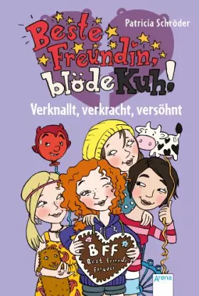 Couverture du produit · Beste Freundin, blöde Kuh! Verknallt, verkracht, versöhnt