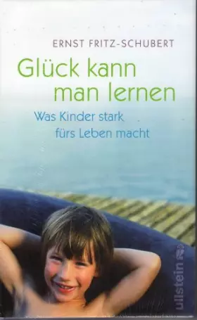 Couverture du produit · Glück kann man lernen: Was Kinder stark fürs Leben macht