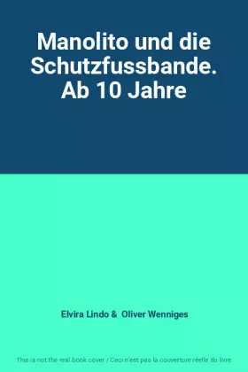 Couverture du produit · Manolito und die Schutzfussbande. Ab 10 Jahre