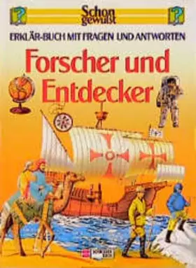 Couverture du produit · Schon gewusst. Erklär-Buch mit Fragen und Antworten / Forscher und Entdecker