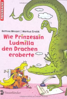 Couverture du produit · Wie Prinzessin Ludmilla den Drachen eroberte