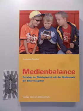 Couverture du produit · Medienbalance: Erziehen im Gleichgewicht mit der Medienwelt. Ein Elternratgeber