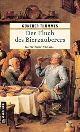 Couverture du produit · Der Fluch des Bierzauberers: Historischer Roman (Die Bierzauberer-Saga)