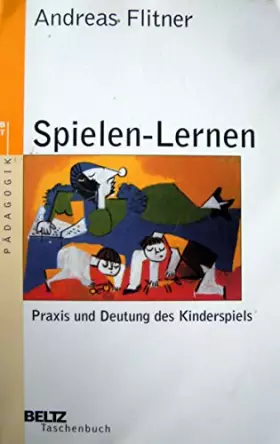 Couverture du produit · Spielen-Lernen: Praxis und Deutung des Kinderspiels (Beltz Taschenbuch / Pädagogik)