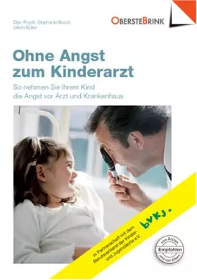 Couverture du produit · Ohne Angst zum Kinderarzt: So nehmen Sie Ihrem Kind die Angst vor Arzt und Krankenhaus