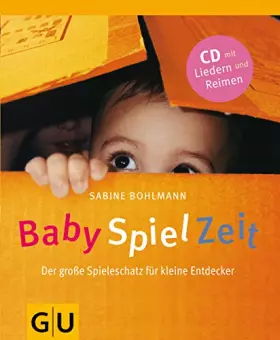 Couverture du produit · BabySpielZeit (mit Audio-CD): Der große Spieleschatz für kleine Entdecker