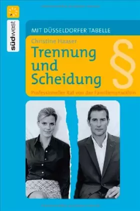 Couverture du produit · Trennung und Scheidung: Professioneller Rat von der Familienanwältin. Mit Düsseldorfer Tabelle