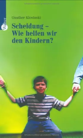 Couverture du produit · Scheidung - Wie helfen wir den Kindern?