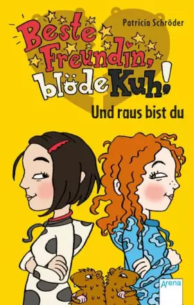 Couverture du produit · Beste Freundin, blöde Kuh! Und raus bist du