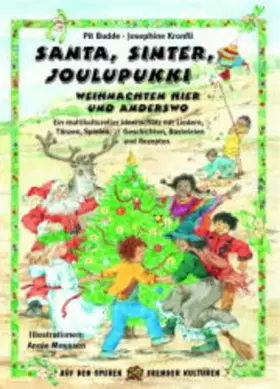 Couverture du produit · Santa, Sinter, Joulupukki - Weihnachten hier und anderswo: Ein multikultureller Ideenschatz mit Liedern, Tänzen, Spielen, Gesch