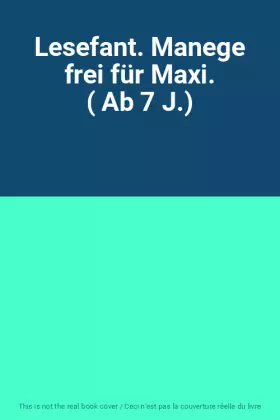 Couverture du produit · Lesefant. Manege frei für Maxi. ( Ab 7 J.)