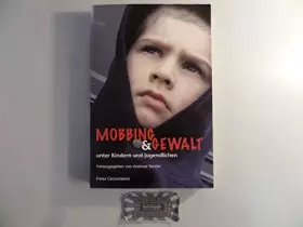 Couverture du produit · Mobbing und Gewalt unter Kindern und Jugendlichen: Wege zu ihrer Bewältigung.: Herausforderung für Erziehung und Bildung
