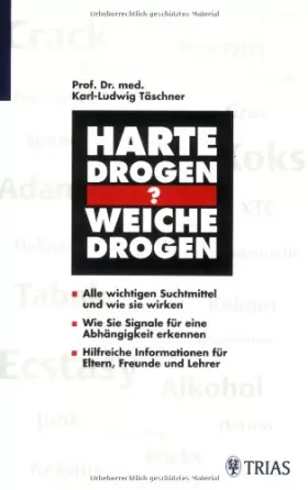 Couverture du produit · Harte Drogen - weiche Drogen?: Alle wichtigen Suchtmittel und wie sie wirken. Wie Sie Signale für eine Abhängigkeit erkennen. H