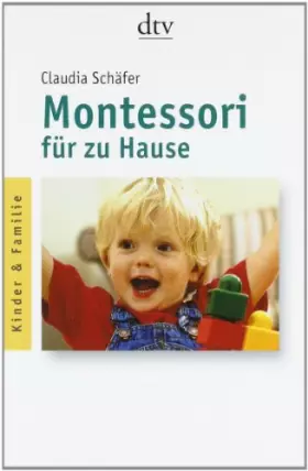 Couverture du produit · Montessori für zu Hause (dtv Fortsetzungsnummer 45)