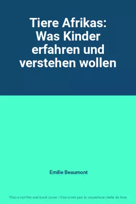 Couverture du produit · Tiere Afrikas: Was Kinder erfahren und verstehen wollen