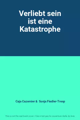 Couverture du produit · Verliebt sein ist eine Katastrophe